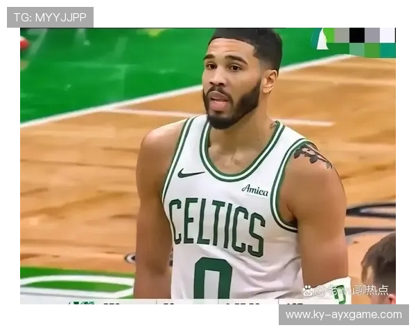 凯尔特人关键时刻掉链子，塔图姆自省表现，塔图姆 凯尔特人